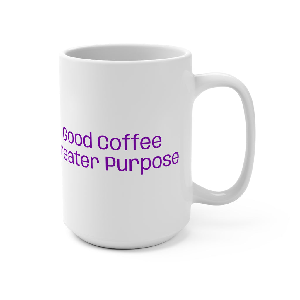 NCNW Good Coffee Greater Purpose Mug | 15oz White Ceramic, Purple Text