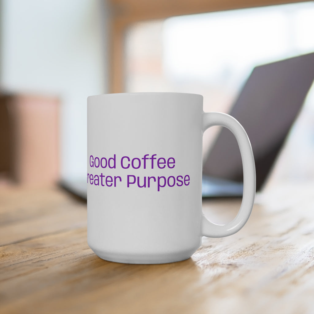 NCNW Good Coffee Greater Purpose Mug | 15oz White Ceramic, Purple Text